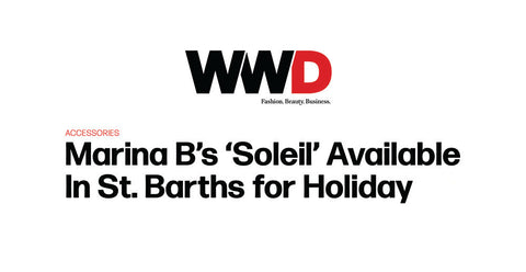 Marina B’s ‘Soleil’ Available In St. Barths for Holiday