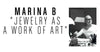 Marina B - Jewelry as a Work of Art